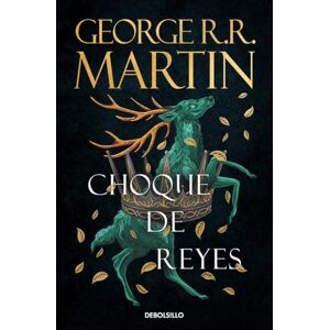 Martin, George R. R. Choque de reyes (Canción de Hielo y Fuego 2): Los libros que inspiraron la serie Juego de Tronos de HBO (Best Seller) Martin, George R. R. Choque de reyes (Canción de Hielo y Fuego 2): Los libros que inspiraron la serie Juego de Tronos de HBO (Best Seller)