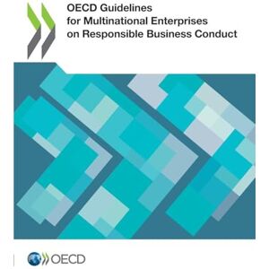 Oecd Guidelines for Multinational Enterprises on Responsible Business Conduct Oecd Guidelines for Multinational Enterprises on Responsible Business Conduct