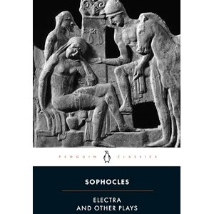 Sophocles Electra and Other Plays: Women of Trachis/ Ajax/ Electra/ Philoctetes (Penguin Classics) Sophocles Electra and Other Plays: Women of Trachis/ Ajax/ Electra/ Philoctetes (Penguin Classics)