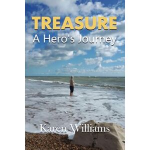 Williams, Karen Treasure: A Hero's Journey Williams, Karen Treasure: A Hero's Journey