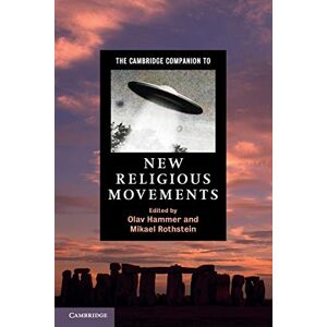 Hammer, Olav The Cambridge Companion to New Religious Movements (Cambridge Companions to Religion) Hammer, Olav The Cambridge Companion to New Religious Movements (Cambridge Companions to Religion)