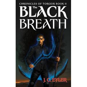Eyler, J C The Black Breath: 2 (Chronicles of Torgeir) Eyler, J C The Black Breath: 2 (Chronicles of Torgeir)