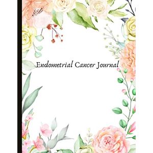 SelfLoveStrengthDesigns Endometrial Cancer Journal: With Energy, Pain, Mood and Symptoms Trackers, Check Lists, Gratitude Prompts, Quotes, Journal Pages, Track Drs Appointments and more. SelfLoveStrengthDesigns Endometrial Cancer Journal: With Energy, Pain, Mood and Symptoms Trackers, Check Lists, Gratitude Prompts, Quotes, Journal Pages, Track Drs Appointments and more.