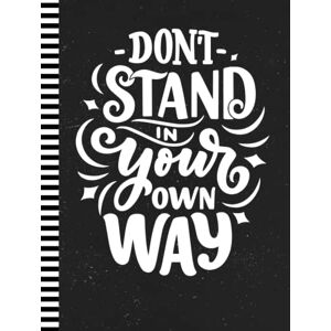Designs, Inspiring Creations Hardcover Sketchbook: With Positive Affirmations / 200 Pages / Large 8.5x11 Unruled Unlined Journal Notebook / Don't Stand In Your Own Way Inspiring ... Sketching Gift for Teen Girls and Women Designs, Inspiring Creations Hardcover Sketchbook: With Positive Affirmations / 200 Pages / Large 8.5x11 Unruled Unlined Journal Notebook / Don't Stand In Your Own Way Inspiring ... Sketching Gift for Teen Girls and Women
