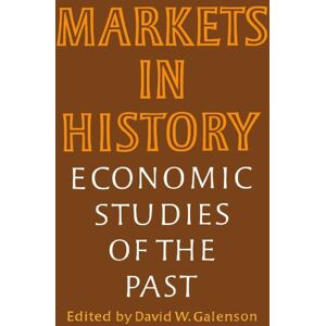 Galenson, David Markets in History: Economic Studies of the Past (Wiley Series in Probability and) Galenson, David Markets in History: Economic Studies of the Past (Wiley Series in Probability and)