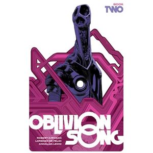 Kirkman, Robert Oblivion Song by Kirkman and De Felici, Book 2 (OBLIVION SONG BY KIRKMAN & DE FELICI HC) Kirkman, Robert Oblivion Song by Kirkman and De Felici, Book 2 (OBLIVION SONG BY KIRKMAN & DE FELICI HC)