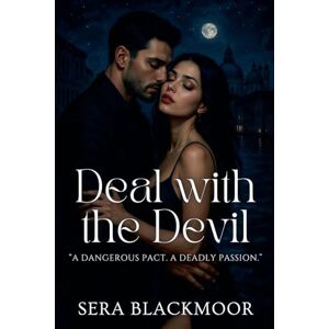 Blackmoor, Sera Deal with the Devil Blackmoor, Sera Deal with the Devil