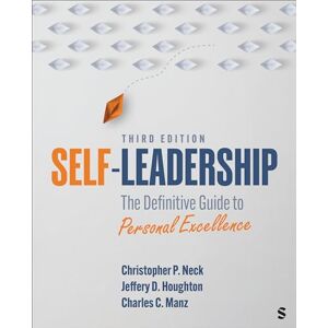 Neck, Christopher P. Self-Leadership: The Definitive Guide to Personal Excellence Neck, Christopher P. Self-Leadership: The Definitive Guide to Personal Excellence