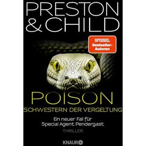 Preston, Douglas Poison Schwestern der Vergeltung: Ein neuer Fall für Special Agent Pendergast. Thriller Action-Thriller Preston, Douglas Poison Schwestern der Vergeltung: Ein neuer Fall für Special Agent Pendergast. Thriller Action-Thriller