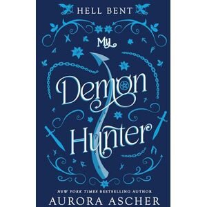 Ascher, Aurora My Demon Hunter (Hell Bent) Ascher, Aurora My Demon Hunter (Hell Bent)