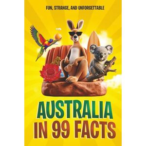 Publishing, Sharked Australia in 99 Facts: Fun, Strange, and Unforgettable Publishing, Sharked Australia in 99 Facts: Fun, Strange, and Unforgettable