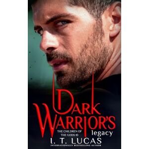Lucas, I. T. Dark Warrior's Legacy: Volume 10 (The Children Of The Gods) Lucas, I. T. Dark Warrior's Legacy: Volume 10 (The Children Of The Gods)