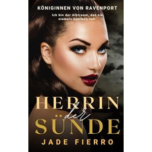 Fierro, Jade Herrin der Sünde: Dunkle Mafia-College-Romanze zwischen Frauen (Königinnen von Ravenport) Fierro, Jade Herrin der Sünde: Dunkle Mafia-College-Romanze zwischen Frauen (Königinnen von Ravenport)