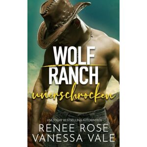 Rose, Renee unerschroken (Wolf Ranch (DE)) Rose, Renee unerschroken (Wolf Ranch (DE))