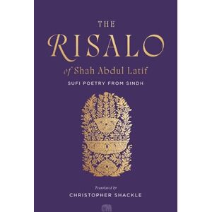 Latif, Shah Abdul The Risalo of Shah Abdul Latif: Sufi Poetry from Sindh (Murty Classical Library of India) Latif, Shah Abdul The Risalo of Shah Abdul Latif: Sufi Poetry from Sindh (Murty Classical Library of India)