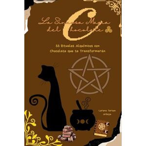 Arbiza, Lorena Tercon La Sinuosa Magia del Chocolate (Arcanah Bacana) Arbiza, Lorena Tercon La Sinuosa Magia del Chocolate (Arcanah Bacana)