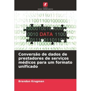 Krugman, Brandon Conversão de dados de prestadores de serviços médicos para um formato unificado Krugman, Brandon Conversão de dados de prestadores de serviços médicos para um formato unificado