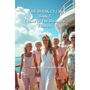 Smith, Mr Mol The Book Club Book 2 Cruise In The Bermuda Triangle Smith, Mr Mol The Book Club Book 2 Cruise In The Bermuda Triangle
