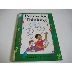 Fisher, Robert Poems for Thinking Fisher, Robert Poems for Thinking