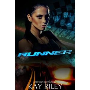 Riley, Kay Runner: Sapphire Duet Book 1 Riley, Kay Runner: Sapphire Duet Book 1