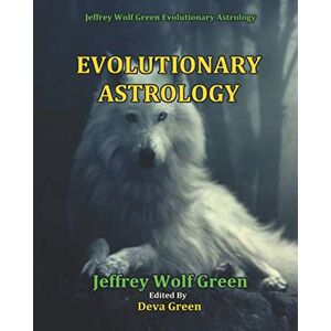 Green, Jeffrey Wolf Evolutionary Astrology Green, Jeffrey Wolf Evolutionary Astrology
