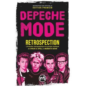 C. Haneico, Romain DEPECHE MODE RETROSPECTION L’évolution discographique du groupe mythique de SPEAK & SPELL à MEMENTO MORI: EDITION PREMIUM Biographie non officielle ... d’épreuves et de renaissances. (Artistes) C. Haneico, Romain DEPECHE MODE RETROSPECTION L’évolution discographique du groupe mythique de SPEAK & SPELL à MEMENTO MORI: EDITION PREMIUM Biographie non officielle ... d’épreuves et de renaissances. (Artistes)