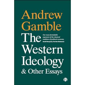 Gamble, Andrew The Western Ideology and Other Essays Gamble, Andrew The Western Ideology and Other Essays