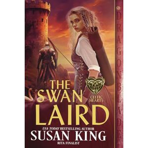 King, Susan The Swan Laird: Medieval Historical Romance (Celtic Hearts) King, Susan The Swan Laird: Medieval Historical Romance (Celtic Hearts)