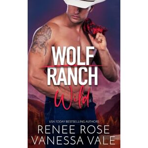 Rose, Renee Wild (Wolf Ranch) Rose, Renee Wild (Wolf Ranch)