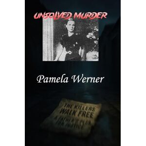 Indrawan, Ricky The Unsolved Murder of Pamela Werner: A Brutal Killing in 1937 Peking: A True Crime Investigation into the Dark Secrets of Beijing’s Expat Elite Indrawan, Ricky The Unsolved Murder of Pamela Werner: A Brutal Killing in 1937 Peking: A True Crime Investigation into the Dark Secrets of Beijing’s Expat Elite