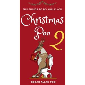 Poo, Edgar Allan Fun Things To Do While You Christmas Poo 2: Word Searches Riddles Sudoku Puzzles and Mazes For Kids + Adults -Silly Xmas Toilet Activity Book. A ... Present Idea For Men Boys And All The Family Poo, Edgar Allan Fun Things To Do While You Christmas Poo 2: Word Searches Riddles Sudoku Puzzles and Mazes For Kids + Adults -Silly Xmas Toilet Activity Book. A ... Present Idea For Men Boys And All The Family
