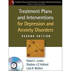 Leahy, Robery L. Treatment Plans and Interventions for Depression and Anxiety Disorders, Second Edition, Paperback + CD-ROM (Treatment Plans and Interventions for Evidence-Based Psychotherapy) Leahy, Robery L. Treatment Plans and Interventions for Depression and Anxiety Disorders, Second Edition, Paperback + CD-ROM (Treatment Plans and Interventions for Evidence-Based Psychotherapy)