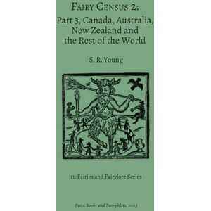 Young, S. R. Fairy Census 2: Part 3, Canada, Australia, New Zealand and the Rest of the World Young, S. R. Fairy Census 2: Part 3, Canada, Australia, New Zealand and the Rest of the World