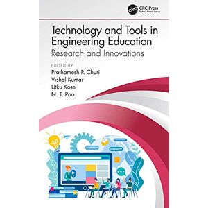 CRC Press Technology and Tools in Engineering Education: Research and Innovations CRC Press Technology and Tools in Engineering Education: Research and Innovations