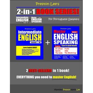 Preston Lee’s 2-in-1 Book Series! Intermediate English Lesson 1 40 For Portuguese Speakers + Master English Speaking Volume 1 (Preston Lee's English For Portuguese Speakers) Preston Lee’s 2-in-1 Book Series! Intermediate English Lesson 1 40 For Portuguese Speakers + Master English Speaking Volume 1 (Preston Lee's English For Portuguese Speakers)