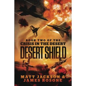 Jackson Desert Shield (Crisis in the Desert) Jackson Desert Shield (Crisis in the Desert)