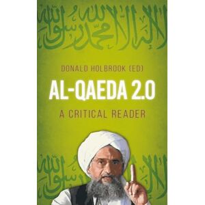 Al-Qaeda 2.0: A Critical Reader Al-Qaeda 2.0: A Critical Reader