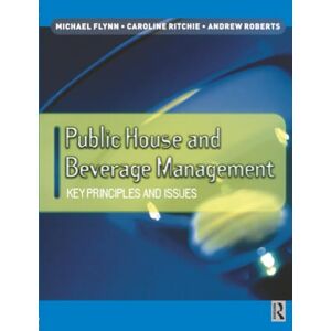 Roberts Public House and Beverage Management: Key principles and issues Roberts Public House and Beverage Management: Key principles and issues