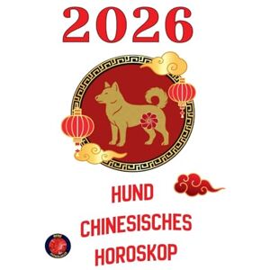 Rubi, Alina a Hund Chinesisches Horoskop 2026 Rubi, Alina a Hund Chinesisches Horoskop 2026