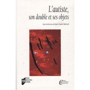 PUR L'Autiste, son double et ses objets PUR L'Autiste, son double et ses objets