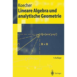 Koecher, Max Lineare Algebra und analytische Geometrie (Springer-Lehrbuch) Koecher, Max Lineare Algebra und analytische Geometrie (Springer-Lehrbuch)