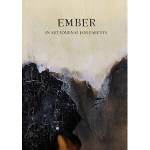 Shotts, Sarah Ember: an Art Journal for Parents Shotts, Sarah Ember: an Art Journal for Parents