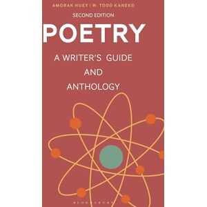 Amorak Huey Poetry: A Writer's Guide and Anthology (Bloomsbury Writer's Guides and Anthologies) Amorak Huey Poetry: A Writer's Guide and Anthology (Bloomsbury Writer's Guides and Anthologies)