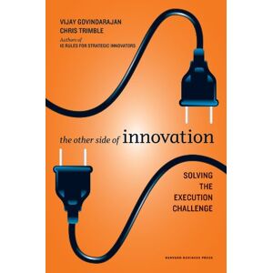 Govindarajan, Vijay The Other Side of Innovation: Solving the Execution Challenge (Harvard Business Review (Hardcover)) Govindarajan, Vijay The Other Side of Innovation: Solving the Execution Challenge (Harvard Business Review (Hardcover))