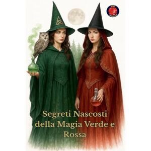 Rubi, Alina Segreti Nascosti della Magia Verde e Rossa Rubi, Alina Segreti Nascosti della Magia Verde e Rossa