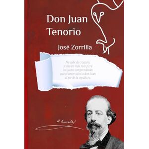Zorrilla, José Don Juan Tenorio: Drama religioso-fantástico en dos partes: Ediciones especiales de Libros con Atenea Zorrilla, José Don Juan Tenorio: Drama religioso-fantástico en dos partes: Ediciones especiales de Libros con Atenea
