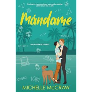 McCraw, Michelle Mándame: Un romance de jefe-asistente de vacaciones (Synergy (Español)) McCraw, Michelle Mándame: Un romance de jefe-asistente de vacaciones (Synergy (Español))