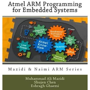 Mazidi, Muhammad Ali Atmel ARM Programming for Embedded Systems Mazidi, Muhammad Ali Atmel ARM Programming for Embedded Systems