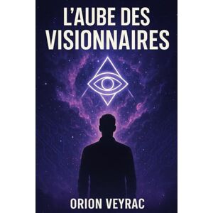 Orion L'aube des Visionnaires: Uchronie visionnaire sur le point de bascule de 1962 Orion L'aube des Visionnaires: Uchronie visionnaire sur le point de bascule de 1962