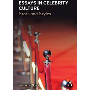 Anthem Press Essays in Celebrity Culture: Stars and Styles Anthem Press Essays in Celebrity Culture: Stars and Styles
